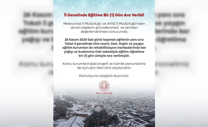 Tokat’ta eğitime bir gün ara