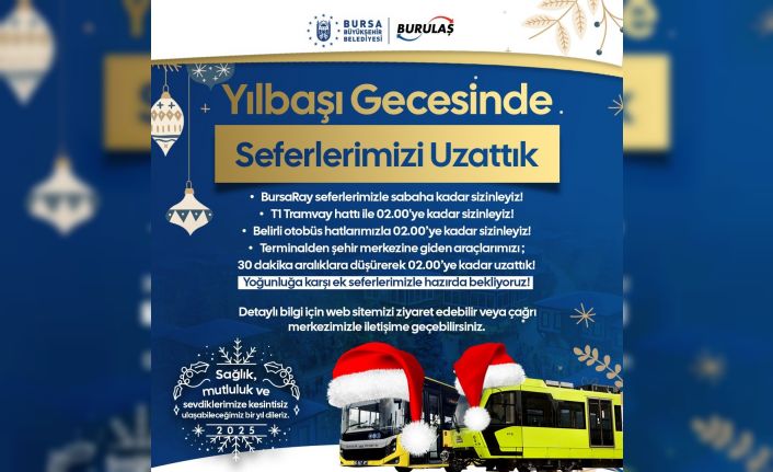 Bursa’da yılbaşı gecesi ulaşım seferleri uzatıldı