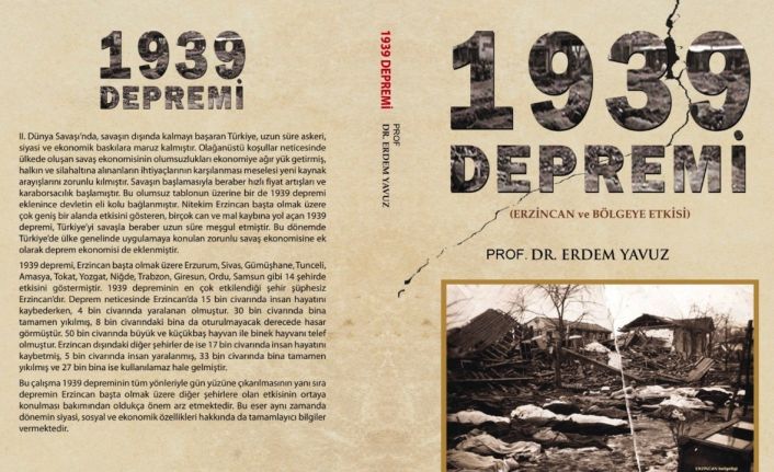 Prof. Dr. Yavuz, 1939 Erzincan Depremi ve sonrasını kaleme aldı