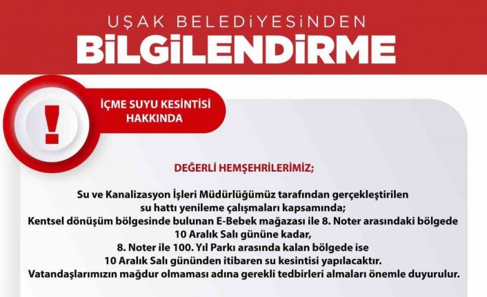 Uşak Belediyesi’nce su kesintisi için vatandaşları uyardı