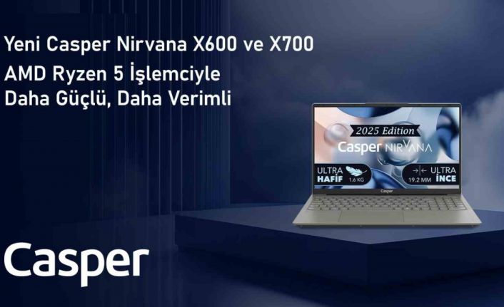 Casper Nirvana X600 ve X700, AMD Ryzen 5 işlemciyle güçlendirildi