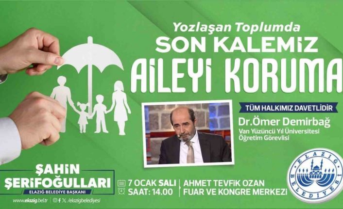 Elazığ Belediyesinden ‘ailenin korunması’ temalı konferans