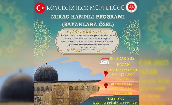 Köyceğiz’de Miraç Kandili özel programlarla idrak edilecek