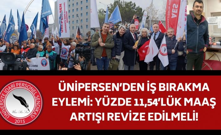 ÜNİPERSEN’den iş bırakma eylemi