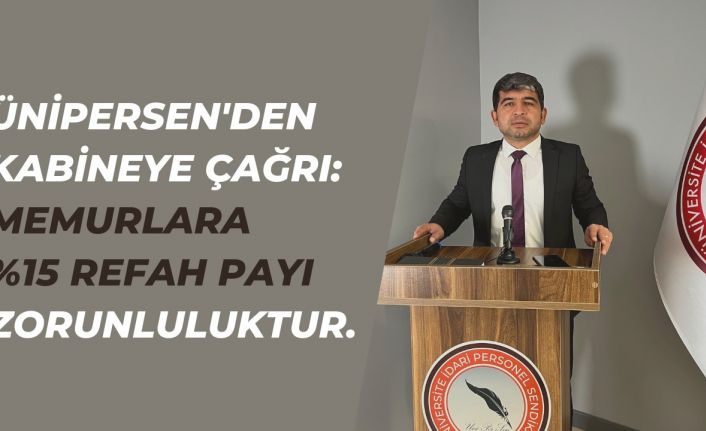 ÜNİPERSEN’den kabineye çağrı: "Memurlara yüzde 15 refah payı zorunluluktur"