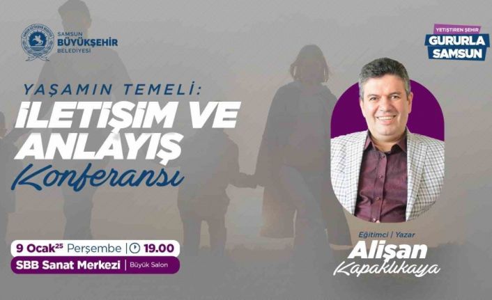 “Yaşamın Temeli: İletişim ve Anlayış” konulu konferans