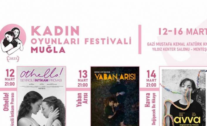 Muğlada perdeler 12 Martta kadınlar için açılıyor