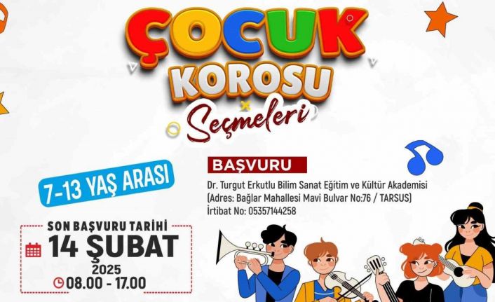 Tarsus Belediyesi ‘Çocuk Korosu’ seçmeleri başlıyor