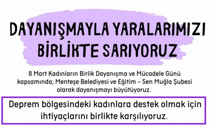 Menteşe’den depremzede kadınlar için dayanışma kampanyası