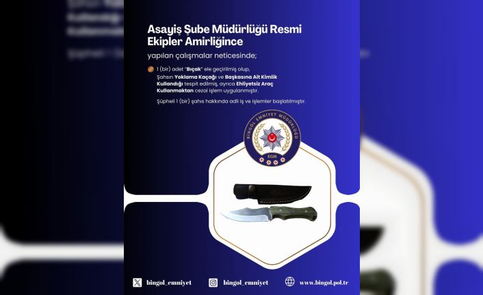 Bingöl’de aranan şahıs, başkasına ait kimlikle yakalandı