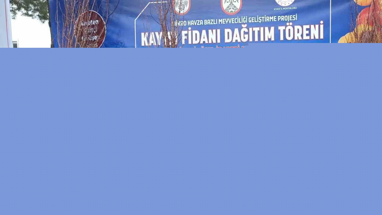 Sivas’ta çiftçilere 50 bin kayısı fidanı dağıtıldı