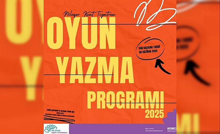 Nilüfer Kent Tiyatrosunun Oyun Yazma Programına başvurular başlıyor