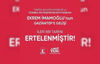 İmamoğlu’nun Gaziantep programı ertelendi