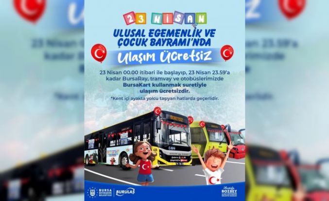 23 Nisan’da toplu ulaşım ücretsiz